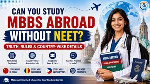 Can You Study MBBS Abroad Without NEET? Truth, Rules & Country-Wise Details