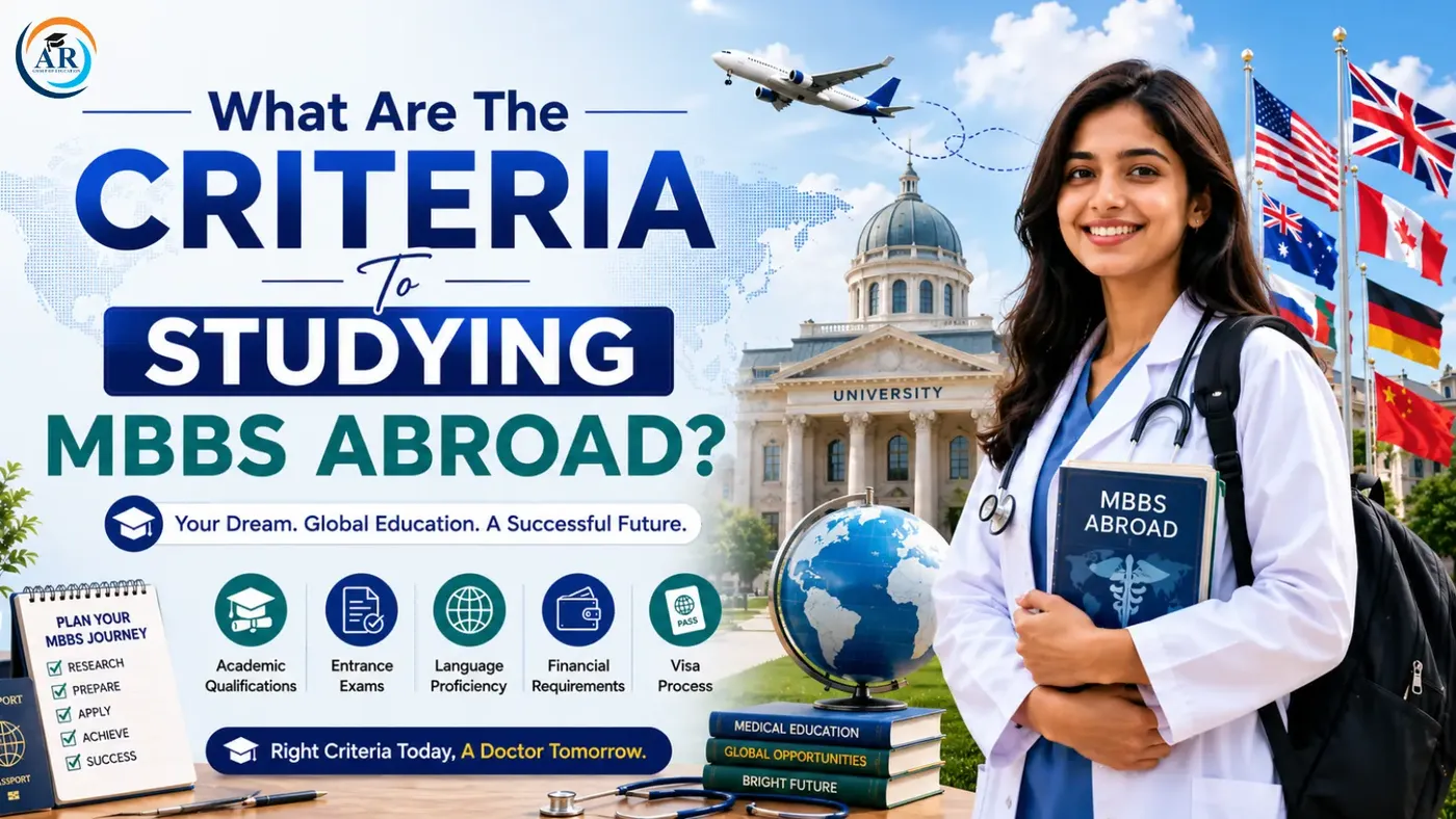 What Are The Criteria To Studying MBBS Abroad?