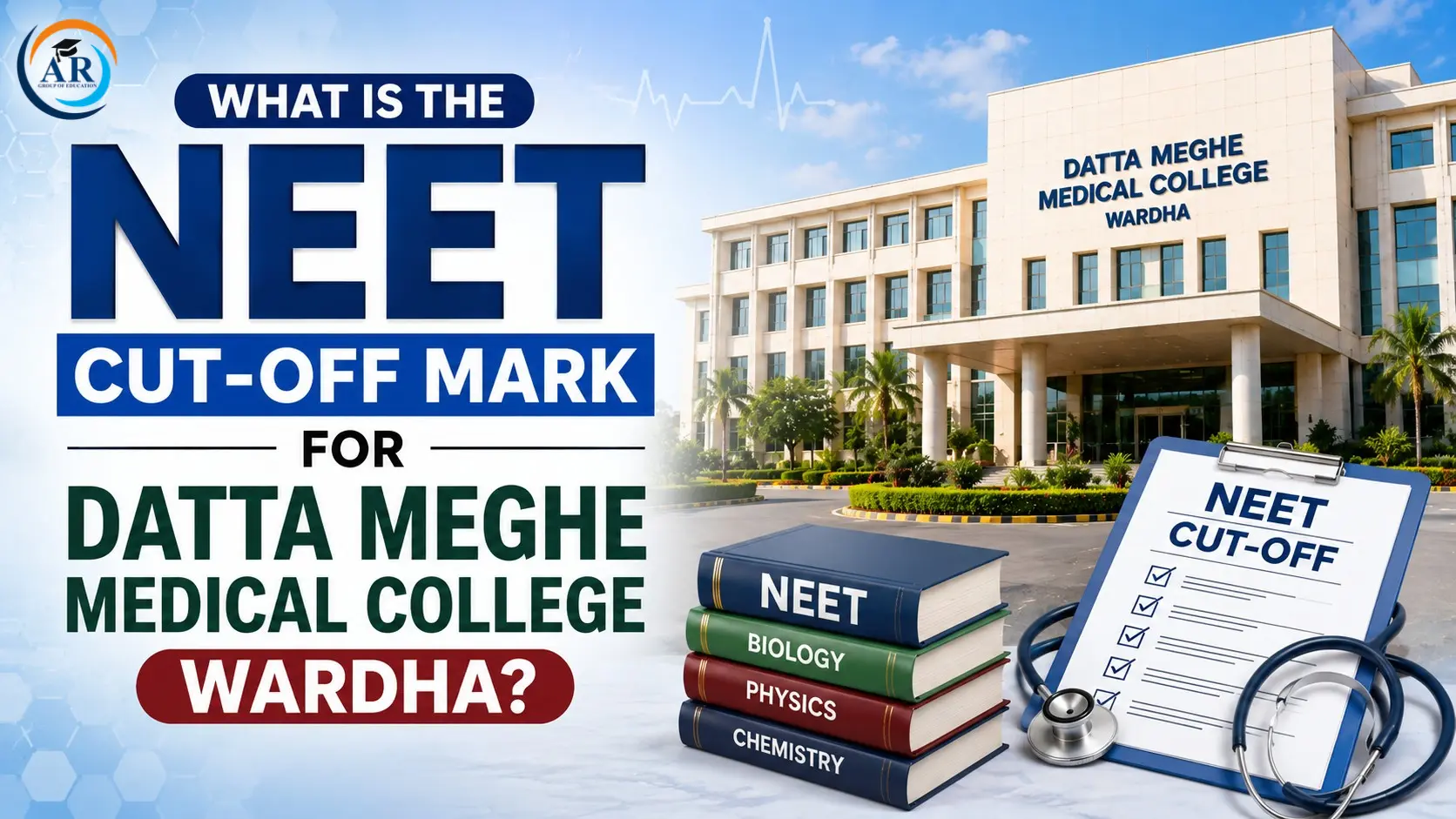 What Is the NEET Cut-Off Mark for Datta Meghe Medical College Wardha?