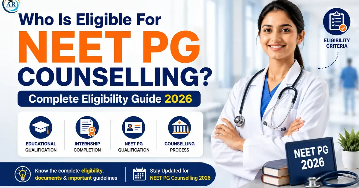 Who Is Eligible For NEET PG Counselling? Complete Eligibility Guide 2026