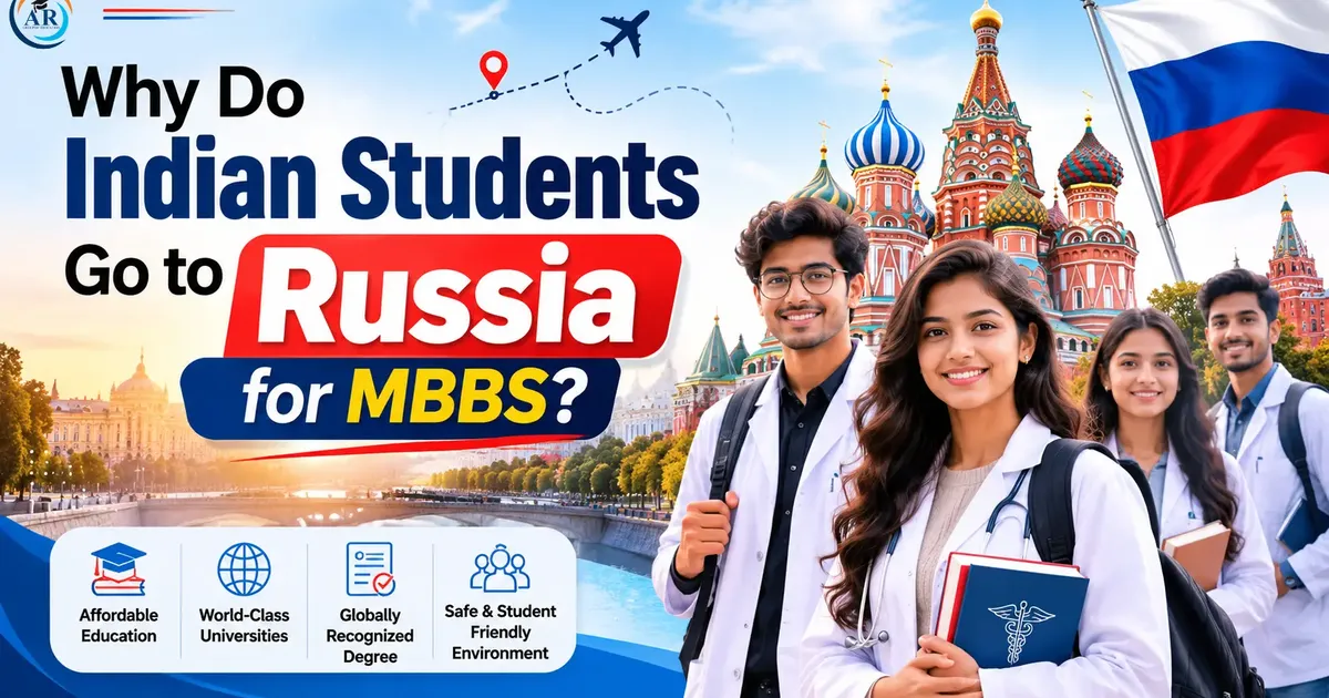 Why Do Indian Students Go to Russia for MBBS?